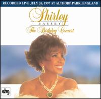 Shirley Bassey - Birthday Concert [live] lyrics