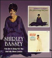 Shirley Bassey - I've Got a Song for You: And We Were Lovers lyrics