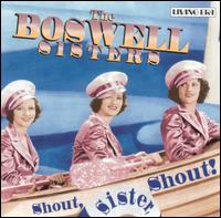 The Boswell Sisters - Shout, Sister, Shout! lyrics