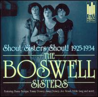 The Boswell Sisters - Shout Sisters Shout! 1925-1934 lyrics