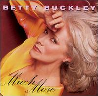 Betty Buckley - Much More lyrics