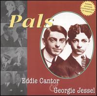 Eddie Cantor - Pals lyrics