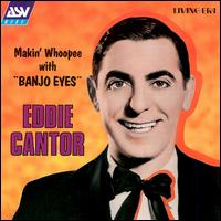 Eddie Cantor - Makin' Whoopee with "Banjo Eyes" lyrics