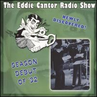 Eddie Cantor - Season Debut of '32 [live] lyrics