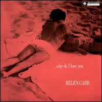 Helen Carr - Why Do I Love You? lyrics