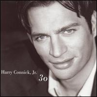 Harry Connick, Jr. - 30 lyrics