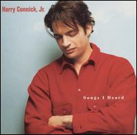 Harry Connick, Jr. - Songs I Heard lyrics