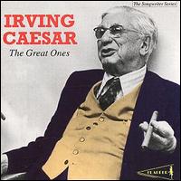 Irving Caesar - Great Ones lyrics