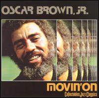 Oscar Brown, Jr. - Movin' On lyrics