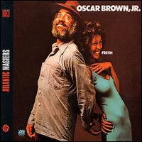 Oscar Brown, Jr. - Fresh lyrics