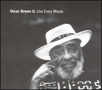 Oscar Brown, Jr. - Live Every Minute lyrics