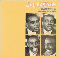 Joe Carroll - Man with a Happy Sound lyrics