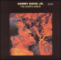 Sammy Davis, Jr. - The Goin's Great lyrics