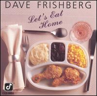 Dave Frishberg - Let's Eat Home lyrics