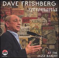 Dave Frishberg - Retromania: At the Jazz Bakery lyrics