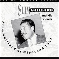 Slim Gaillard - Slim Gaillard at Birdland 1951 [live] lyrics