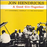 Jon Hendricks - A Good Git-Together lyrics