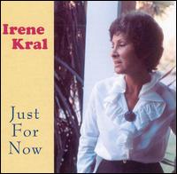 Irene Kral - Just for Now [live] lyrics