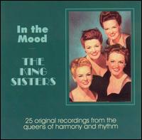The King Sisters - In the Mood lyrics