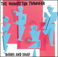 The Manhattan Transfer - Bodies and Souls lyrics