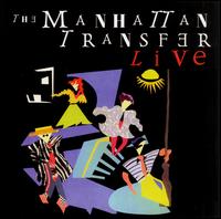 The Manhattan Transfer - The Manhattan Transfer Live [1987] lyrics