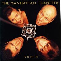 The Manhattan Transfer - Tonin' lyrics