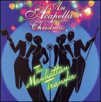 The Manhattan Transfer - An Acapella Christmas lyrics