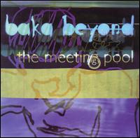 Baka Beyond - The Meeting Pool lyrics