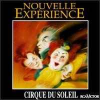 Cirque du Soleil - Nouvelle Experience lyrics