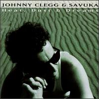 Johnny Clegg - Heat, Dust and Dreams lyrics