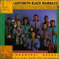 Ladysmith Black Mambazo - Inkanyezi Nezazi lyrics