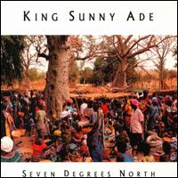 King Sunny Ade - Seven Degrees North lyrics