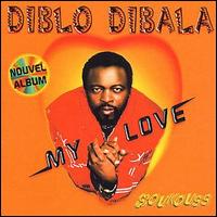 Diblo Dibala - My Love lyrics
