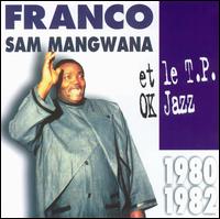 Franco - Franco & Sam Mangwana & T.P. OK Jazz 1980-1982 lyrics