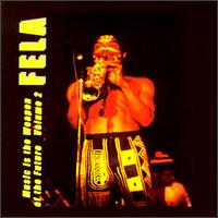 Fela Kuti - Music Is the Weapon of the Future, Vol. 2 lyrics