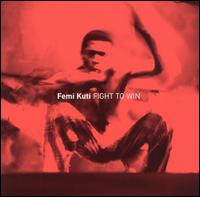 Femi Kuti - Fight to Win lyrics