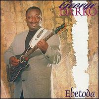 George Darko - Ebetoda lyrics