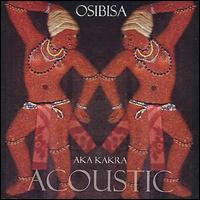 Osibisa - Aka Kakara Acoustic Live lyrics