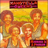 Mahotella Queens - Marriage Is a Problem lyrics