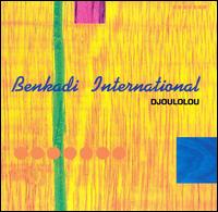 Benkadi International - Djoulolou lyrics