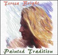 Teresa Bright - Painted Tradition lyrics