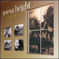 Teresa Bright - A Gallery lyrics