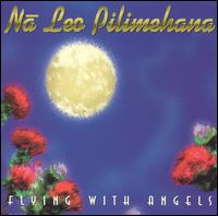 N Leo Pilimehana - Flying with Angels lyrics