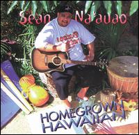 Sean Na'auao - Homegrown Hawaiian lyrics