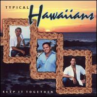Typical Hawaiians - Keep It Together lyrics