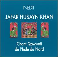 Jafar Husayn Khan - Chant Qawwali De L'Inde Du Nord lyrics
