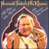 Nusrat Fateh Ali Khan - The Day, The Night, The Dawn, The Dusk lyrics
