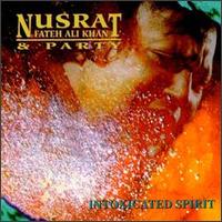 Nusrat Fateh Ali Khan - Intoxicated Spirit lyrics