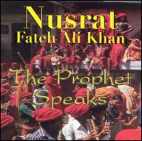 Nusrat Fateh Ali Khan - Prophet Speaks lyrics