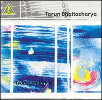 Tarun Bhattacharya - Transcendence lyrics